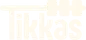 Tikkas